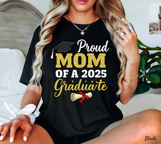 Proud Mom of A 2025 Graduate Mom Graduation 2025 Mother T-Shirt.
